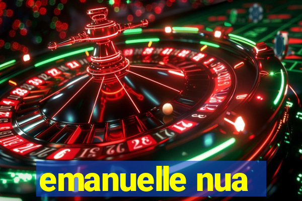 emanuelle nua